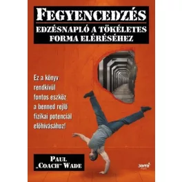 Fegyencedzés Edzésnapló -Paul Coach Wade