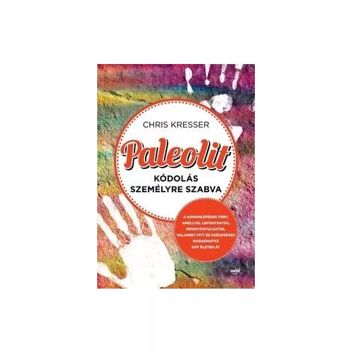 Paleolit kódolás személyre szabva Kris Kresser