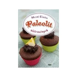 Paleolit sütemények - Mezei Elmira
