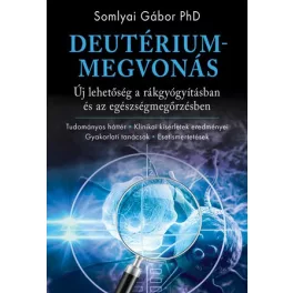 Deutériummegvonás -Somlyai Gábor PhD