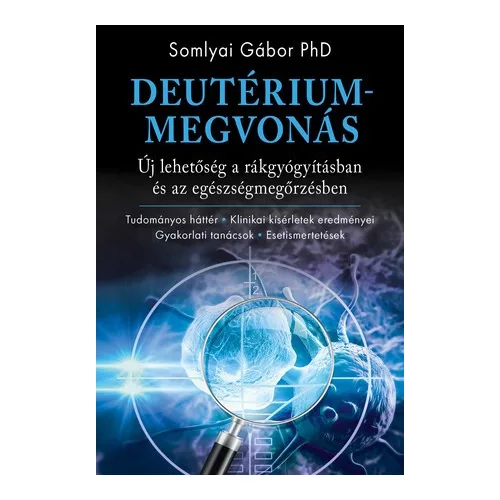 Deutériummegvonás -Somlyai Gábor PhD