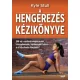 A hengerezés kézikönyve - Kyle Stull