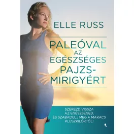 Paleóval az egészséges pajzsmirigyért Elle Russ