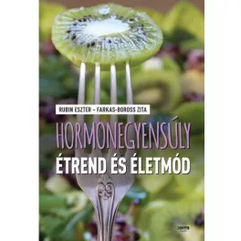   Hormonegyensúly étred és életmód Rubin Eszter - Farkas-Boross Zita