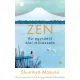 ZEN - Az egyszerű élet művészete Shunmyo Masuno