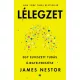 Lélegzet - Egy elveszett tudás újrafelfedezése - James Nestor