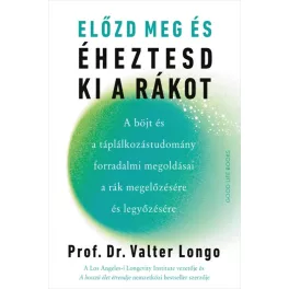   Előzd meg és éheztesd ki a rákot - Prof. Dr. Valter Longo
