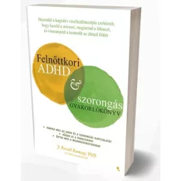   Felnőttkori ADHD&szorongás gyakorlókönyv - J. Russell Ramsay PhD