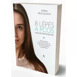 8 lépés a PCOS visszafordításához - Fiona McCulloch