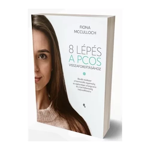 8 lépés a PCOS visszafordításához - Fiona McCulloch