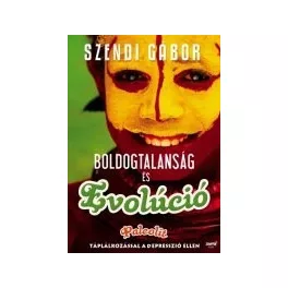 Boldogtalanság és evolúció -Szendi Gábor